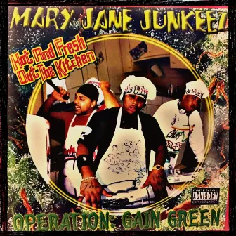 Operation Gain Green by Mary Jane Junkeez