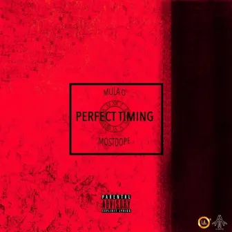 Perfect Timing by Mostdope