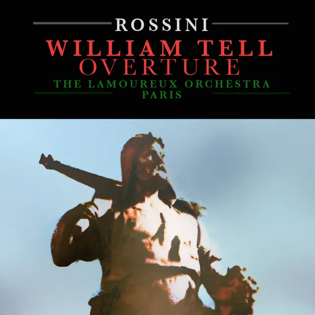 Rossini: William Tell Overture