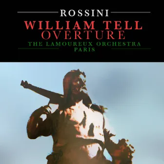 Rossini: William Tell Overture by Lamoureux Orchestra