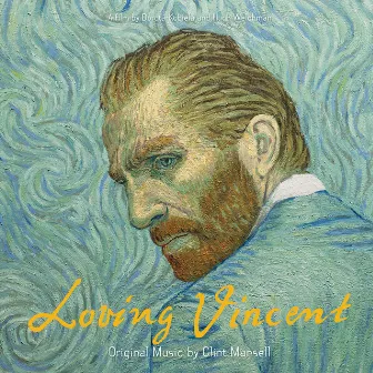 Loving Vincent (Original Soundtrack Album) by Clint Mansell