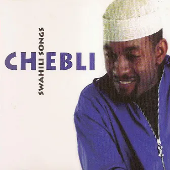 Swahili Songs by Chébli