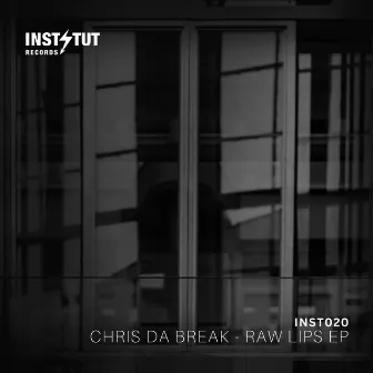 Raw Lips EP by Chris Da Break