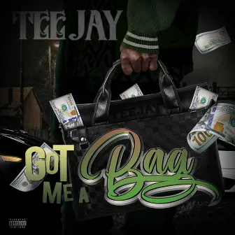 Got Me a Bag by Teejay