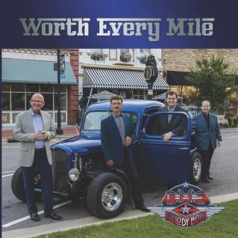 Worth Every Mile by Dixie Melody Boys