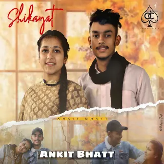 Shikayat by Ankit Bhatt