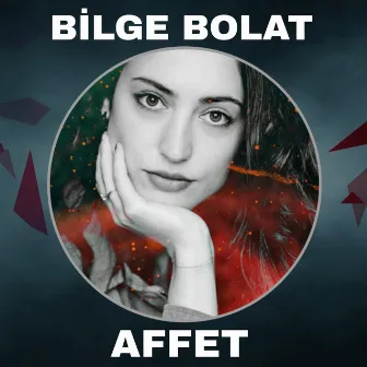 Affet by Bilge Bolat