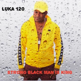 Strong Black Man Is King by Luka-120