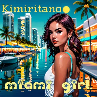 Miami Girl by Kimiritano