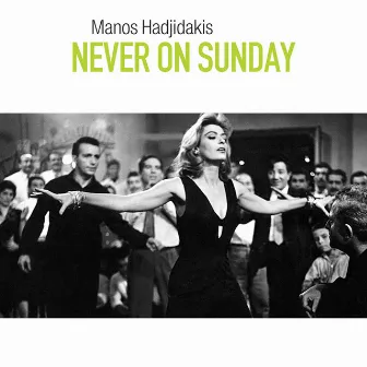 Never on Sunday by Manos Hadjidakis