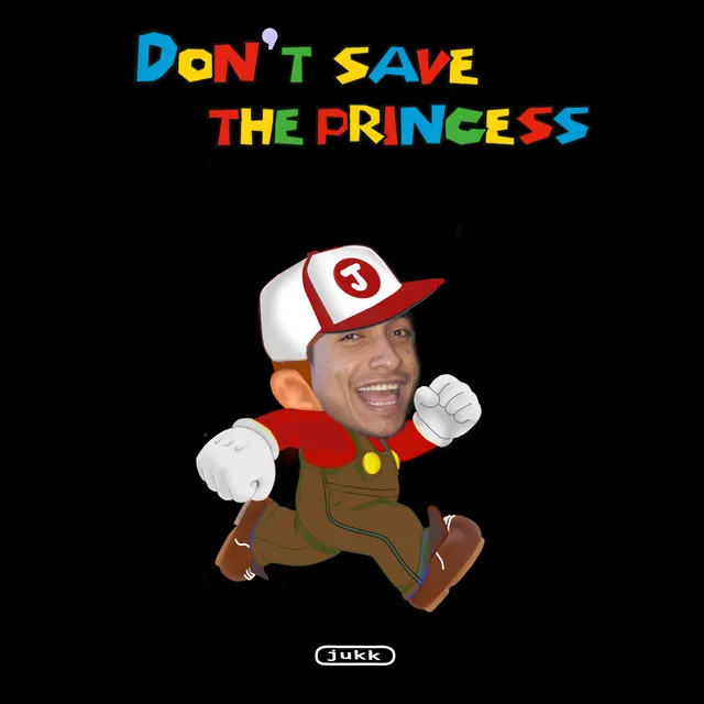 Don't Save the Princess