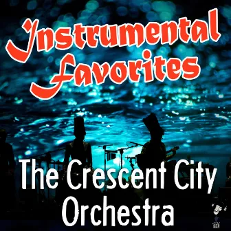 Instrumental Favorites by Crescent City Orchestra