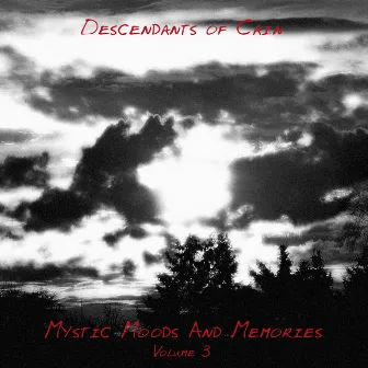 Mystic Moods and Memories, Vol.3 by Descendants Of Cain