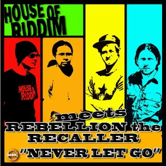 Never Let Go by Rebellion The Recaller