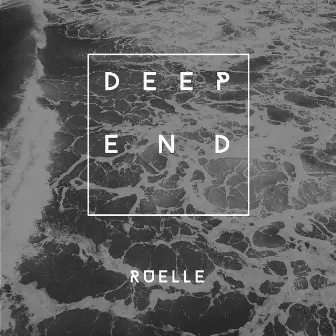 Deep End by Ruelle