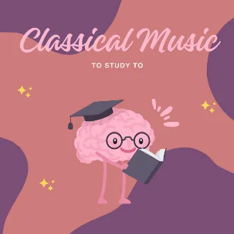 Classical Concentration for Studying by Classical Music to Study to