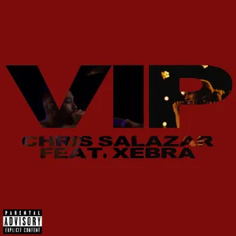 VIP by Chris Salazar