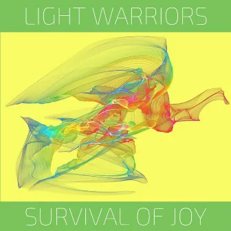 Survival of Joy by Light Warriors