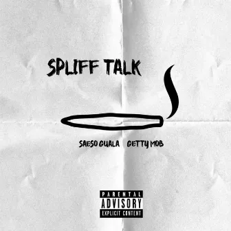 Spliff Talk by Saeso Guala