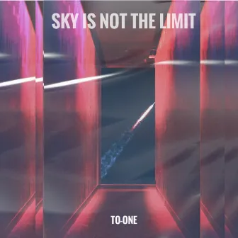 Sky Is Not The Limit by To-one