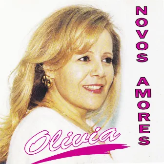 Novos Amores by Olivia