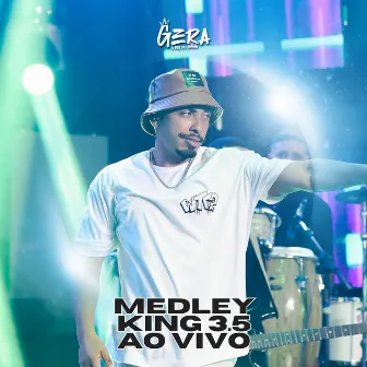 Medley King 3.5 (Ao Vivo) by Gera