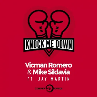 Knock Me Down by Vicman Romero & Mike Sildavia