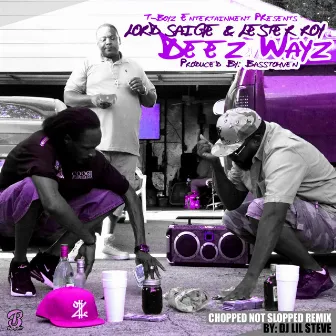 Deez Wayz ( Chopped Not Slopped Remix ) by DJ Lil Steve