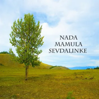 Sevdalinke by Nada Mamula