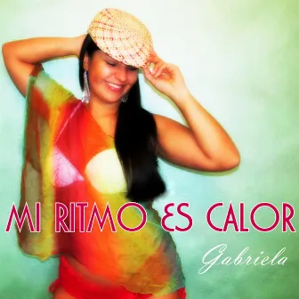 Mi Ritmo Es Calor by Gabriela