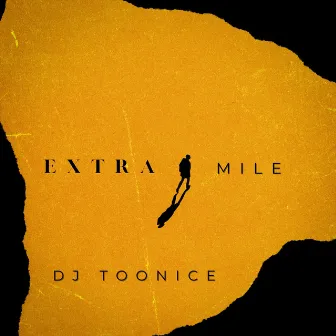 Extra Mile by DJ TooNice