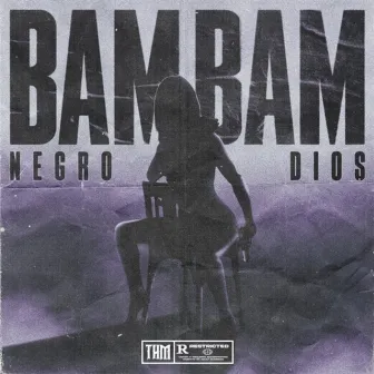 Bam Bam by Negro Dios