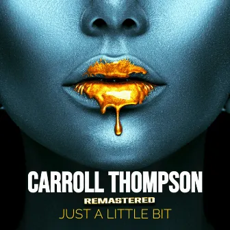 Just a Little Bit (Remastered 2022) by Carroll Thompson