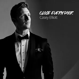 Close Every Door by Casey Elliott