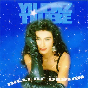 Dillere Destan by Yıldız Tilbe