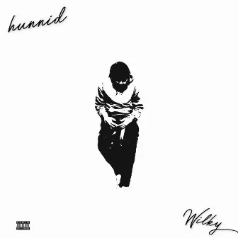 Hunnid by Wilky