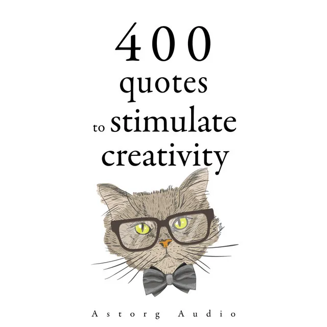 Chapter 1.1 - 500 Quotes to Stimulate Creativity