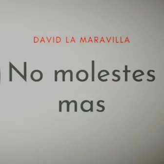 No Molestes Más by David La Maravilla