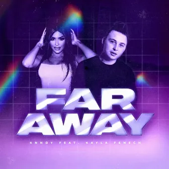 Far Away by Kayla Fenech