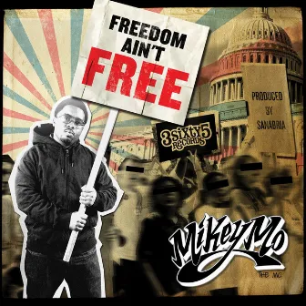 Freedom Ain't Free by Mikey Mo The MC