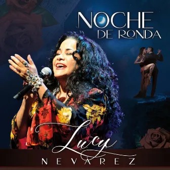 Noche De Ronda by Lucy Nevárez