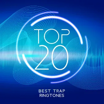 TOP 20 Best Trap Ringtones by DJ Trap EDM