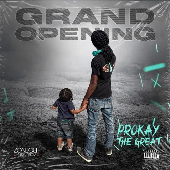 Grand Opening by ProKay The Great