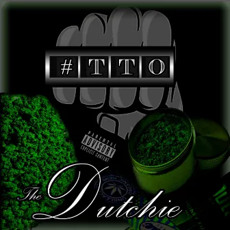 The Dutchie by TTO