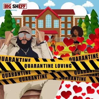 Quarantine Loving by Big Sheff