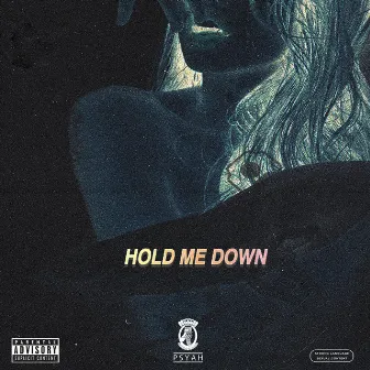 Hold Me Down by Psyah