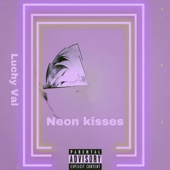 Neon Kisses by Luchy Val