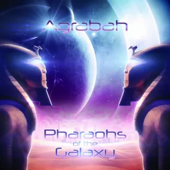 Pharaohs Of The Galaxy by Agrabah