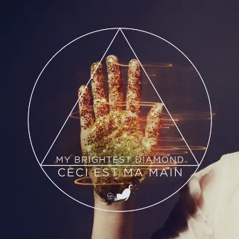 Ceci Est Ma Main by My Brightest Diamond