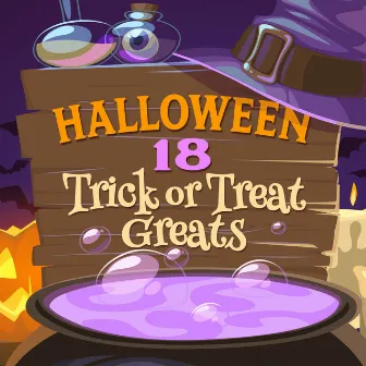 Halloween 18 Trick Or Treat Greats by Halloween Tricksters